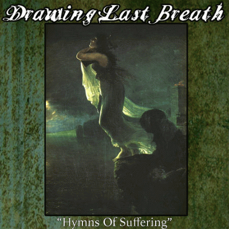 Drawing Last Breath : Hymns of Suffering